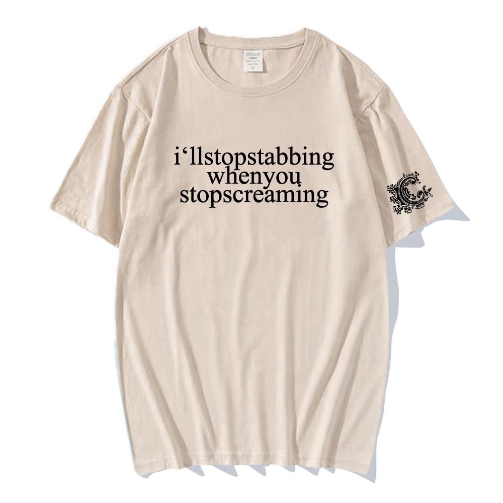 I'll Stop Stabbing T-shirt CHIODOS ALL'S WELL THAT ENDS WELL Tshirts Short Sleeve Summer Cotton T Shirt Fashion Grunge Print Tee