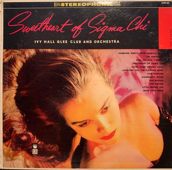 

LP Record IVY HALL GLEE CLUB ORCHESTRA Sweetheart Of The Sigma Chi CXS62 Coronet Records US Pop Used