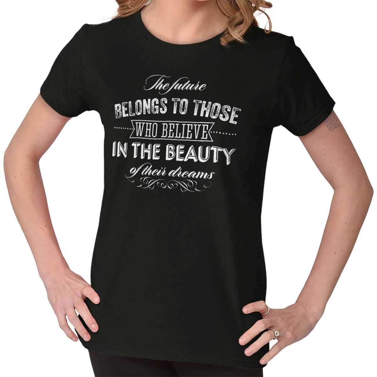 Future Belongs Those Who Believe Inspiring Womens Top Junior Graphic Tee M