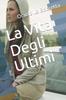 Buch La Vita Degli Ultimi