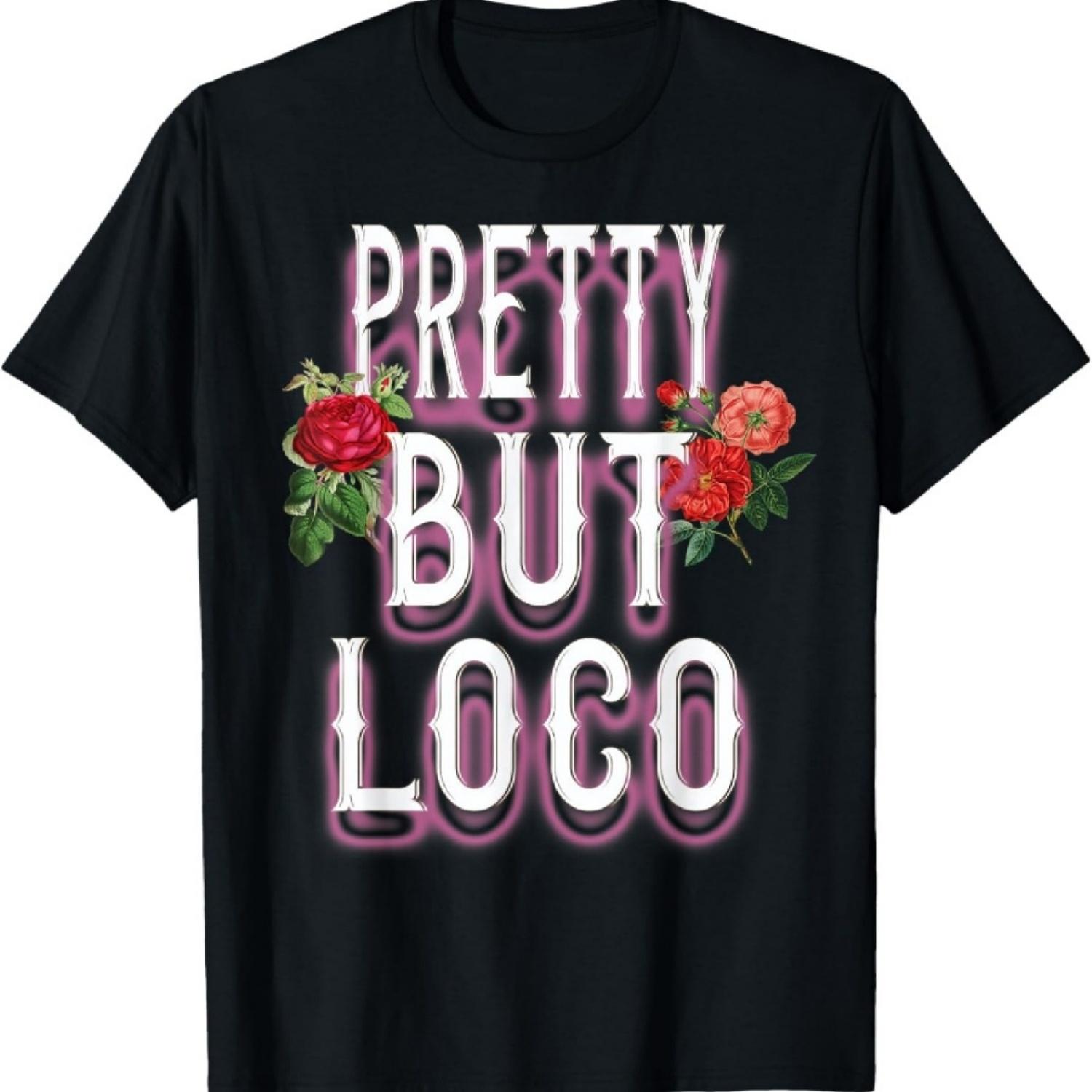 

Spanish Language Red Rose Flowers Pretty But Loco T-Shirt XXXXXL чорний