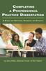 The Completing a Professional Practice Dissertation : A Guide for Doctoral Students and Faculty Book