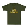 I Hate Everyone Tshirt Unisex Funny Social Anxiety Saying Gift Tshirt Tshirt