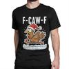 Awesome F Caw F Rooster Funny Bird Fcawf Chicken T-Shirt Men Crewneck Cotton T Shirts  Short Sleeve Tee Shirt Gift Idea Clothing