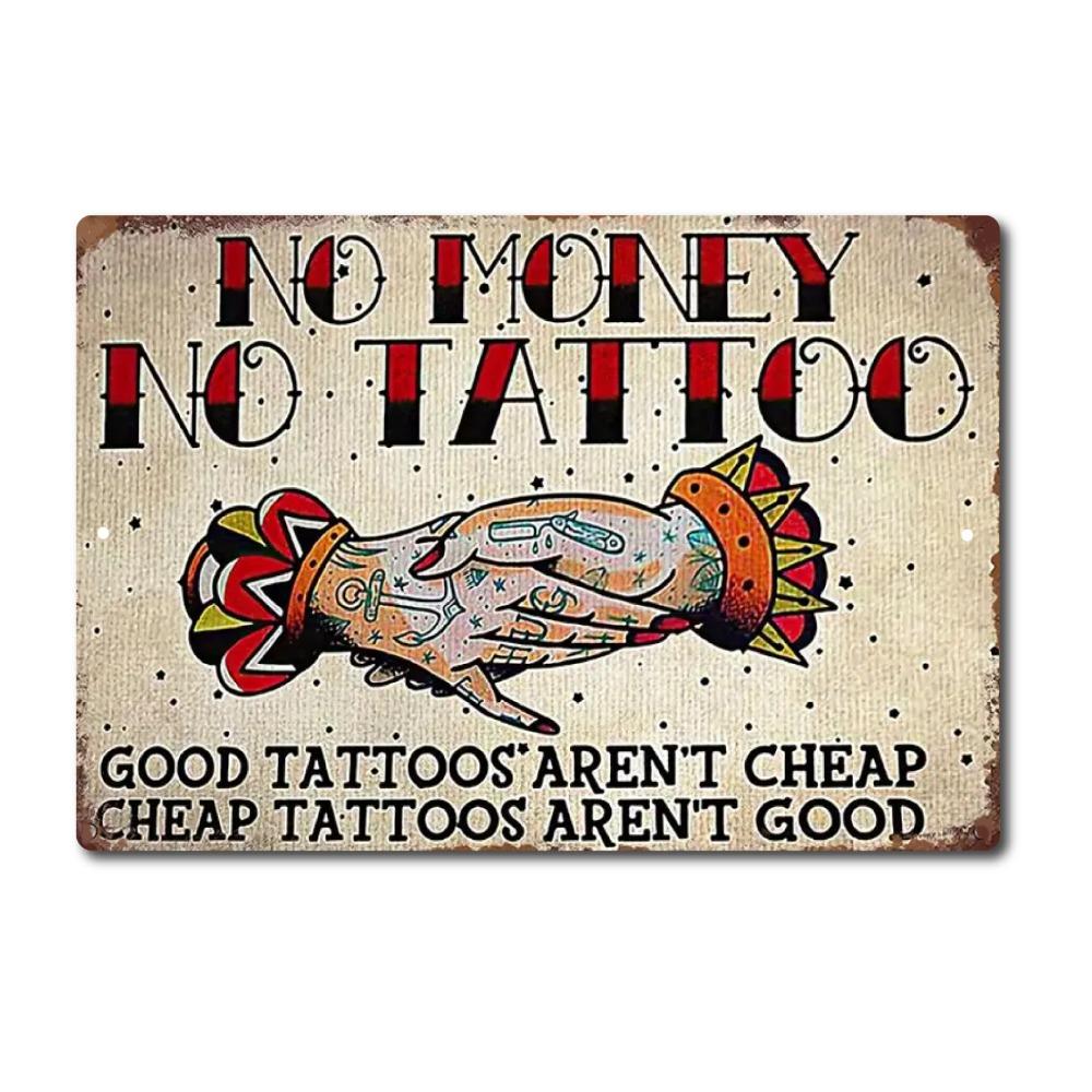

Tattoo Sign Metal SIGN Vintage Decor TIN Wall No Money No Tattoos Shop Welcome