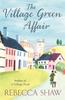 The Village Green Affair by Rebecca Shaw Paperback Book 9780752893624