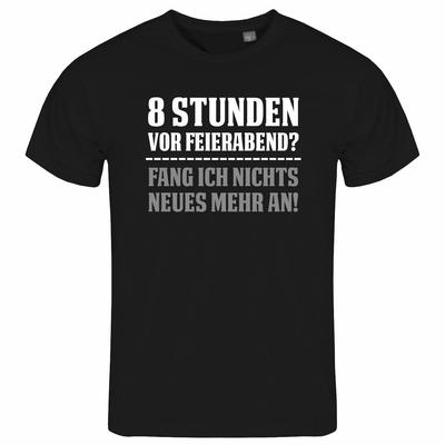 Mens T-Shirt 8 Hours Before Work S To XXL Office Construction Work Funny