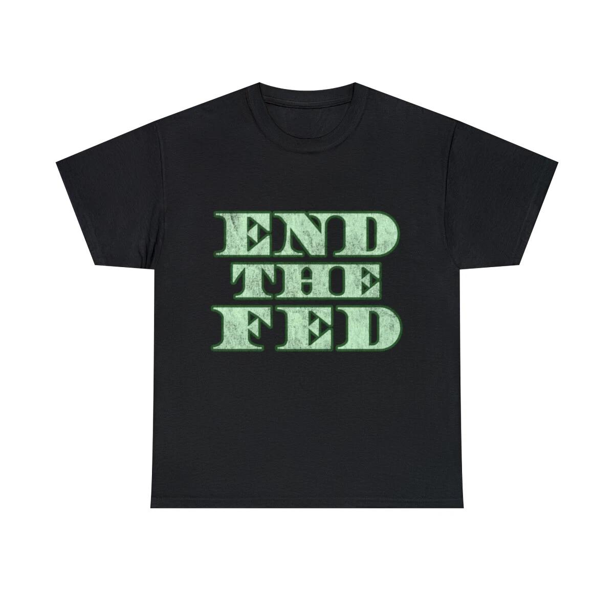 End The Fed Retro Graphic Tee Shirt, S-5XL 3XL