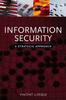 The Information Security : A Strategic Approach Book
