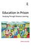The Education In Prison : Studying Through Distance Learning Book