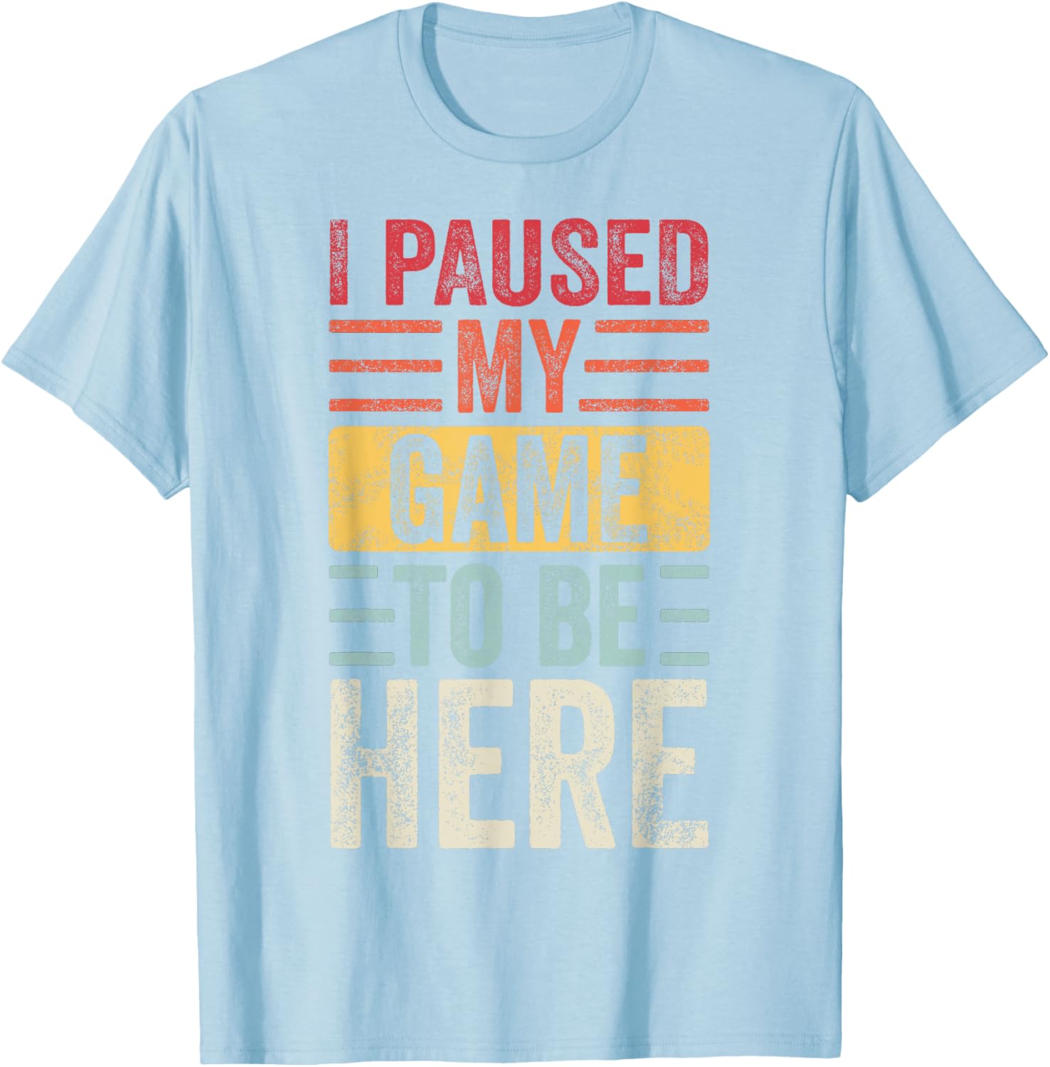 I Paused My Game To Be Here Retro Vintage Gamer TShirt Men Breathable Short Sleeve Tee S