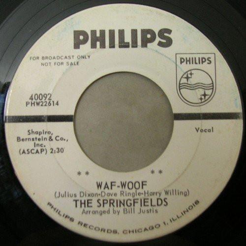 

7inch Record SPRINGFIELDS - Waf-Woof / Little By Little 40092 Philips 1963 US Pop Used