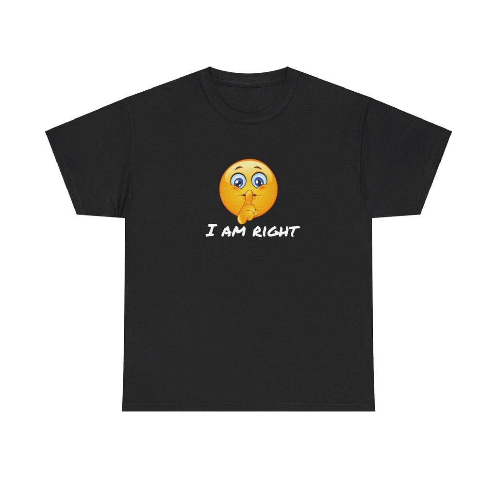 Sshhh... I am right - Unisex Heavy Cotton Tee