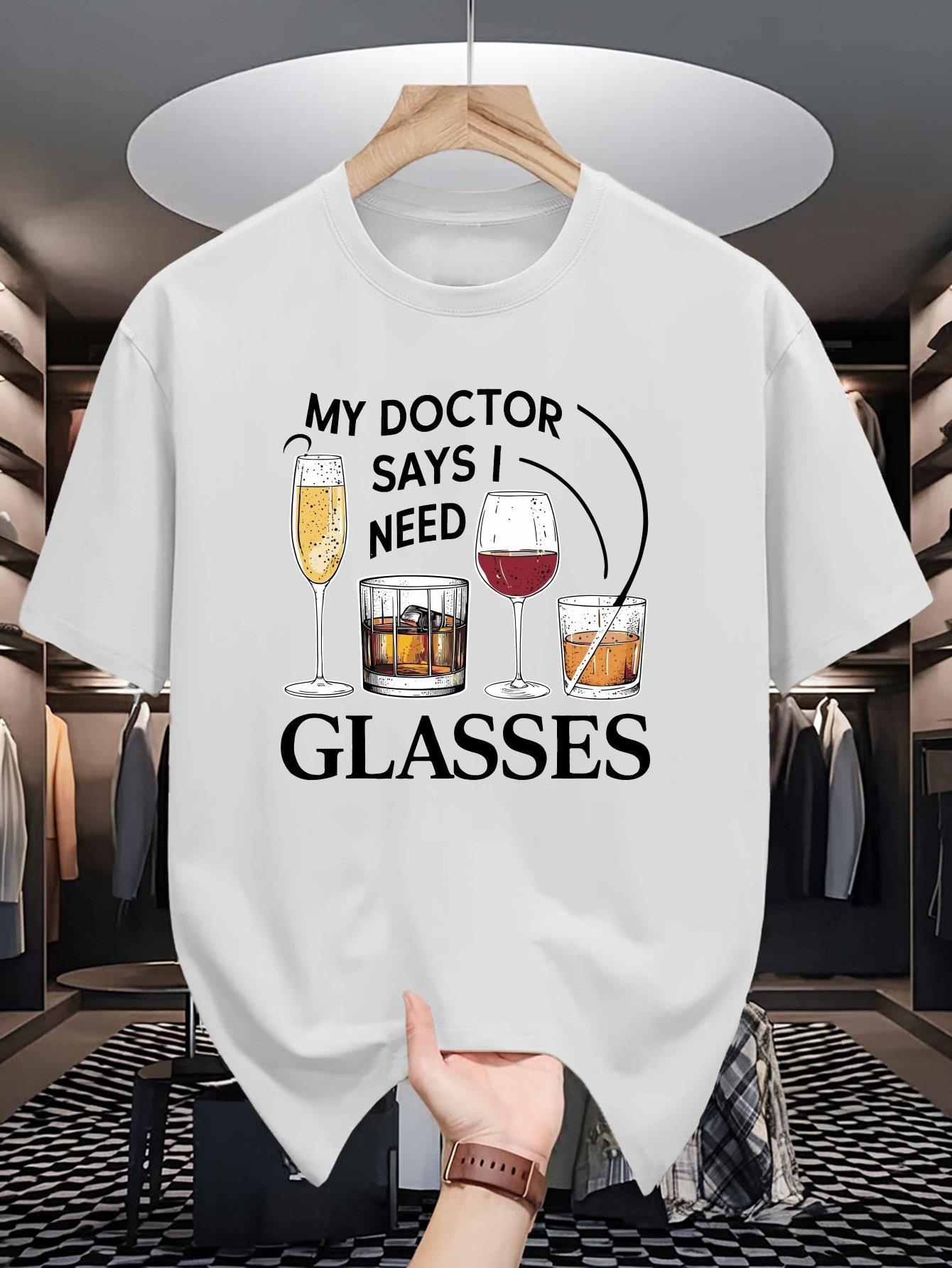 Humorous My Doctor Said I Need Glasses Graphic T-shirt XXXL