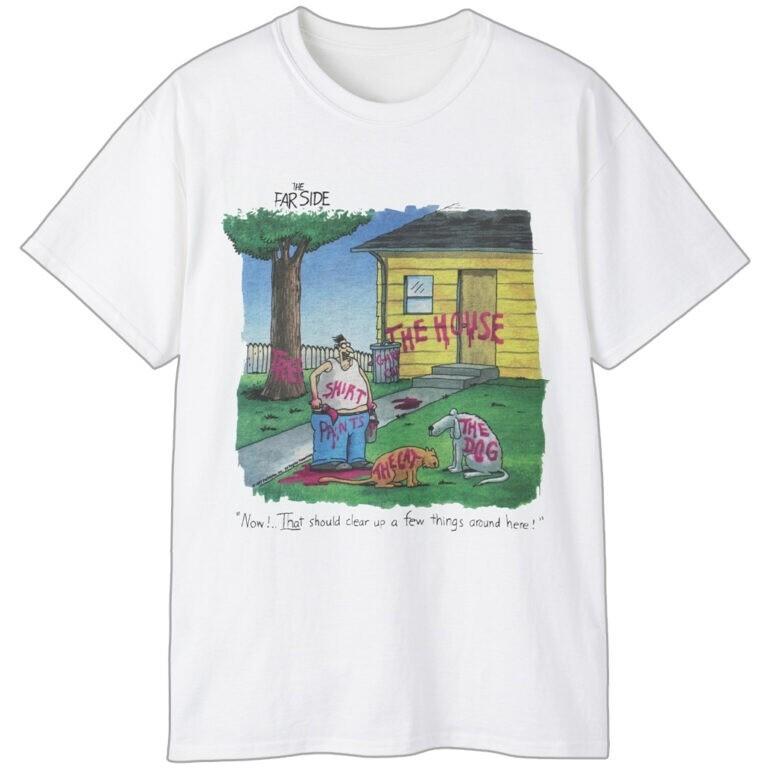 

The Far Side Clear Up a Few Things Around Here Funny Unisex T Shirt S5XL Unisex T-Shirt S