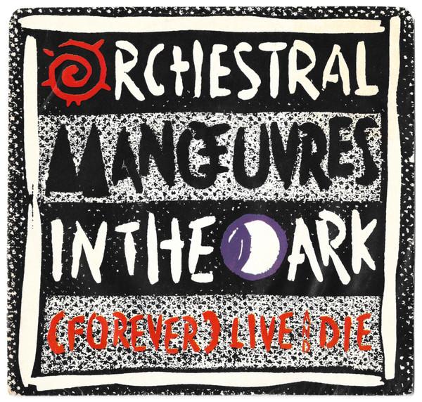 7inch Record ORCHESTRAL MANOEUVRES IN THE DARK  Forever Live And Die VS1335 Virgin 1986 Canada Rock Used