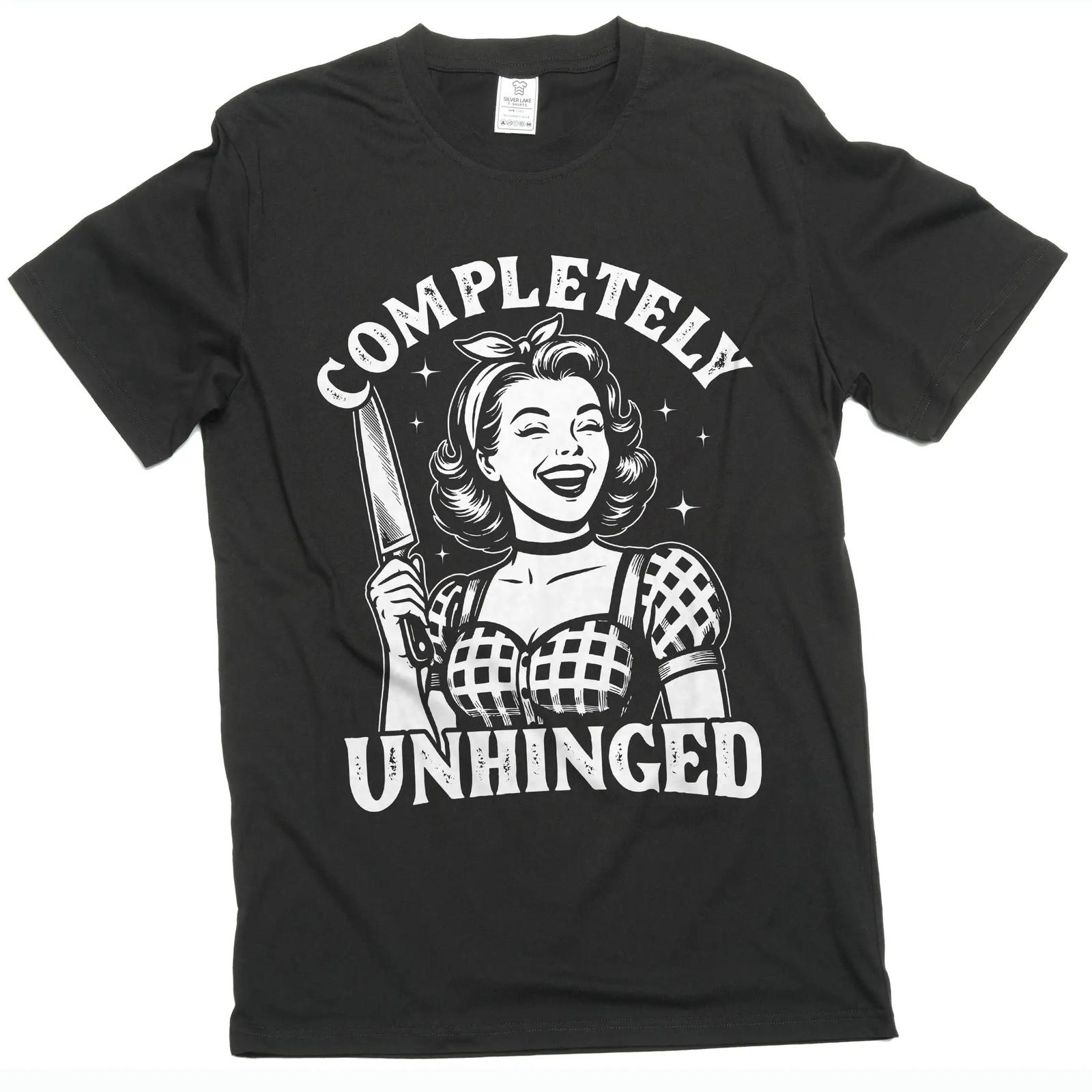 Funny Halloween T-Shirt Mens Womens Tees Top Completely unhinged humorous Wife Gift Tee shirt 3XL