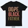 Mens Dope Black Father Black Dad Fathers Day T-Shirt