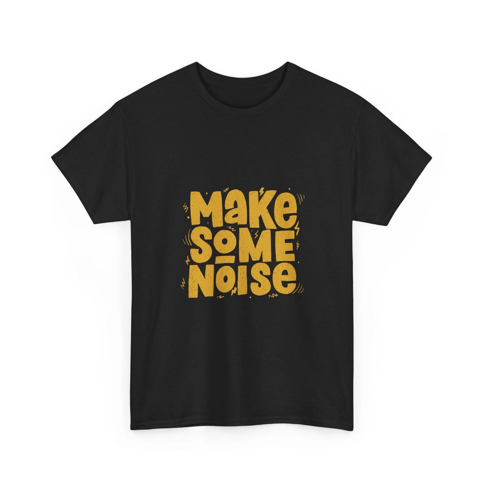 Make Some Noise T-Shirt | Retro Bold Typography, Music Festival Tee, Fun loud M