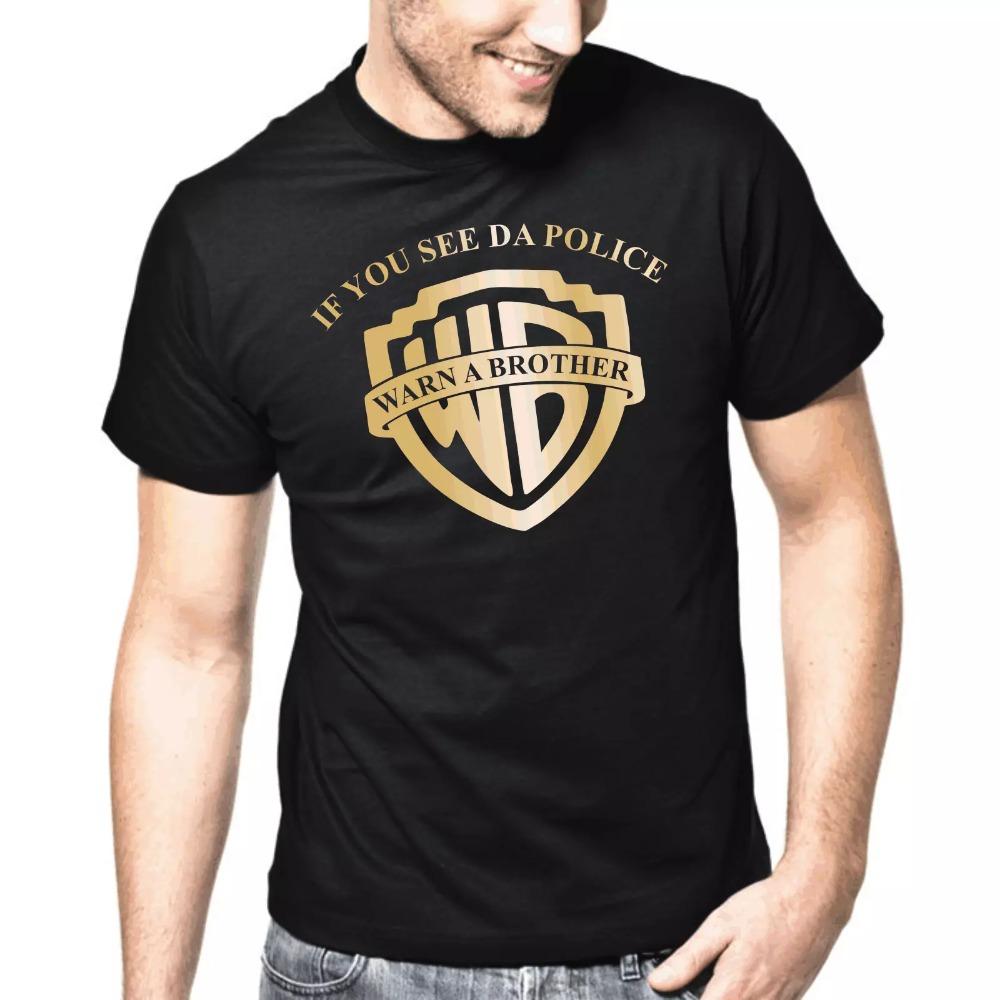 Summer Men T-shirts If You See Da Police Warn A Brother Oversize 100% Cotton Tee Gym Oversize Fashion Cotton Unisex Top Clothing