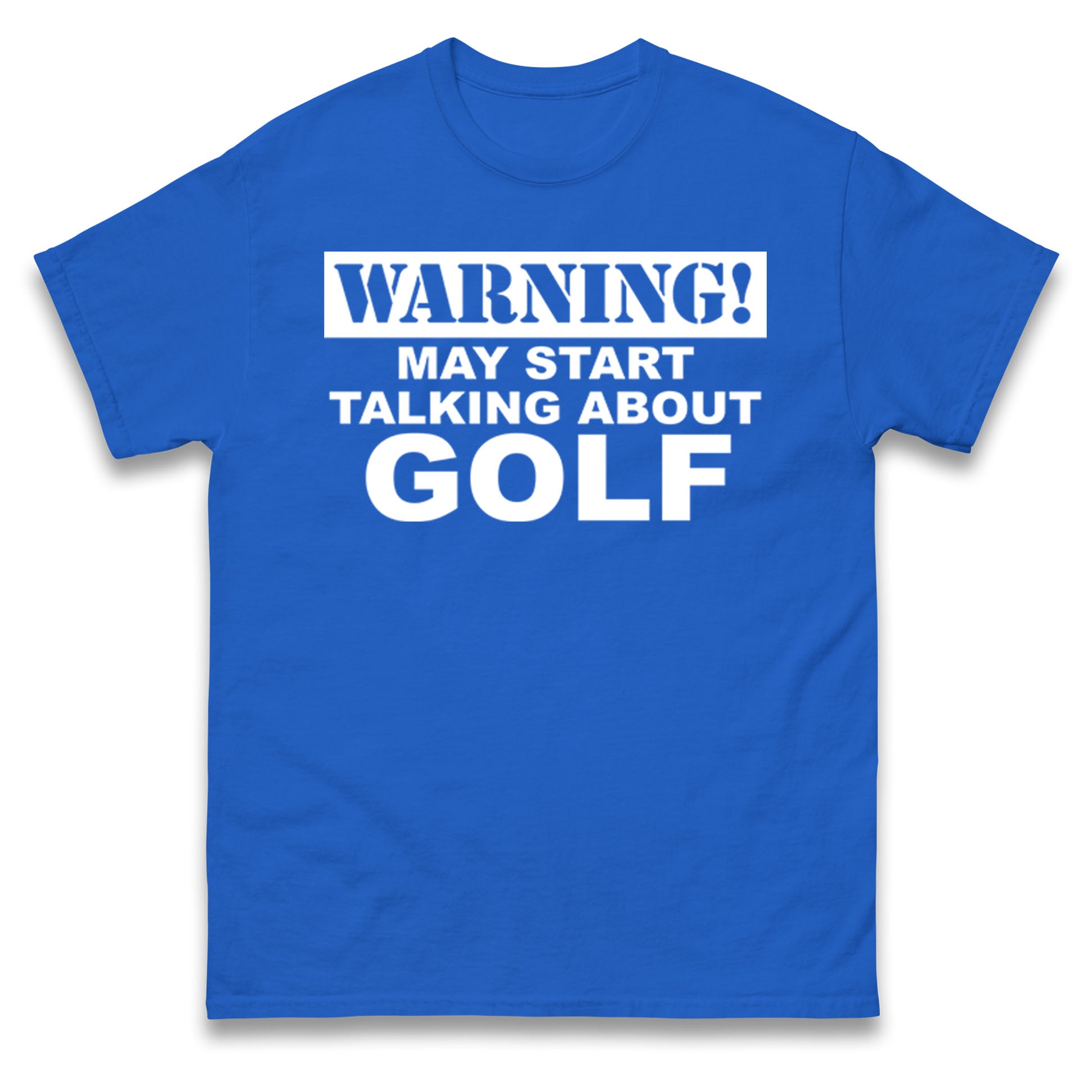 Warning May Start Talking About Golf T Shirt Tshirt Mens Womens Unisex Tops Tees 2XL