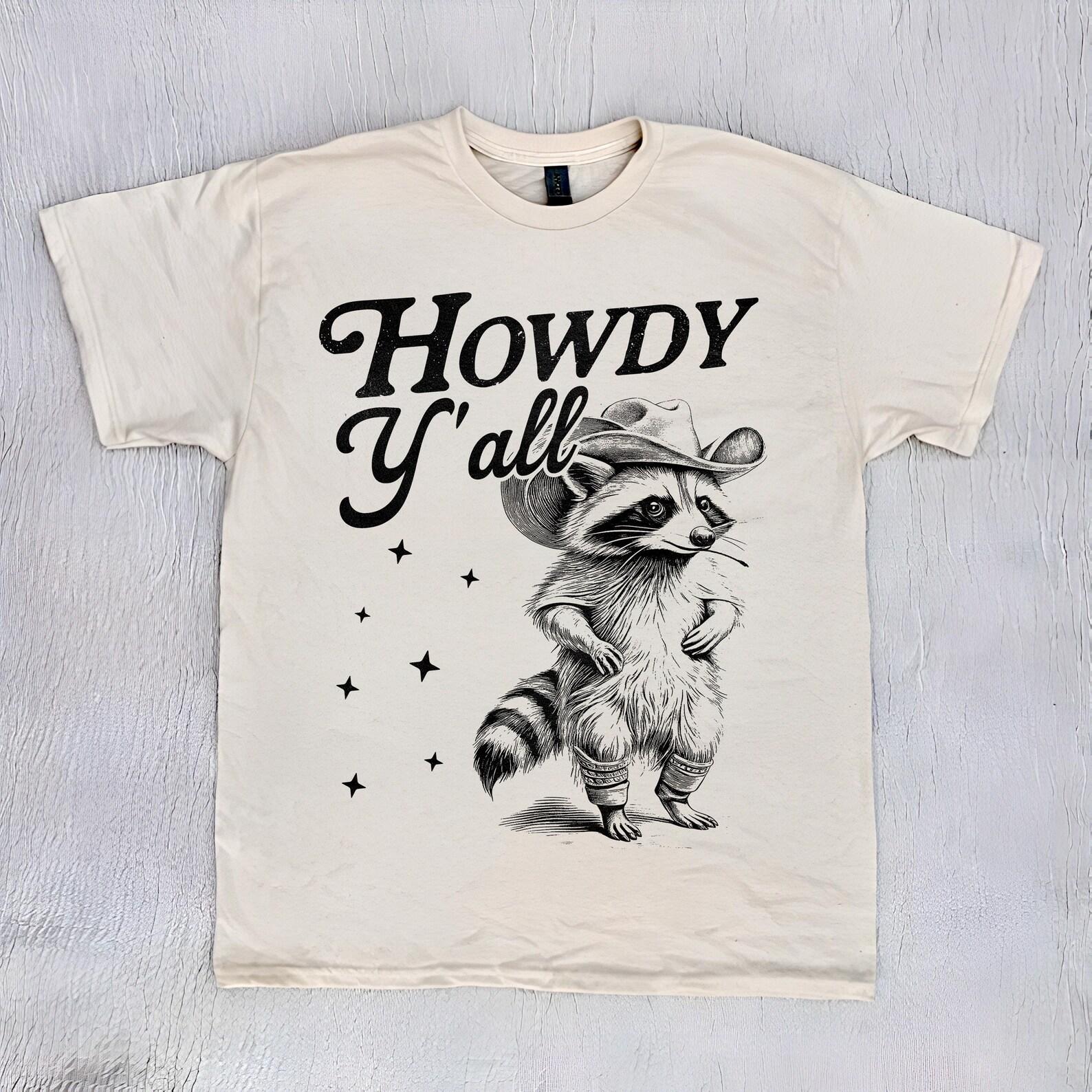 Howdy Y All Shirt, cowboy raccoon meme shirt, vintage cartoon t shirt, weird shirt, unhinged meme T-Shirt S