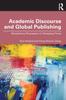 Kniha Academic Discourse and Global Publishing : Disciplinary Persuasion In Changing Times