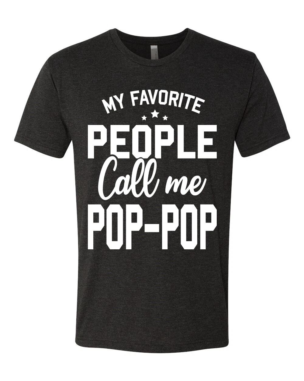 My Favorite People Call Me Pop-Pop Father Dad Grandpa Gift Men Tri Blend T- Shirt L