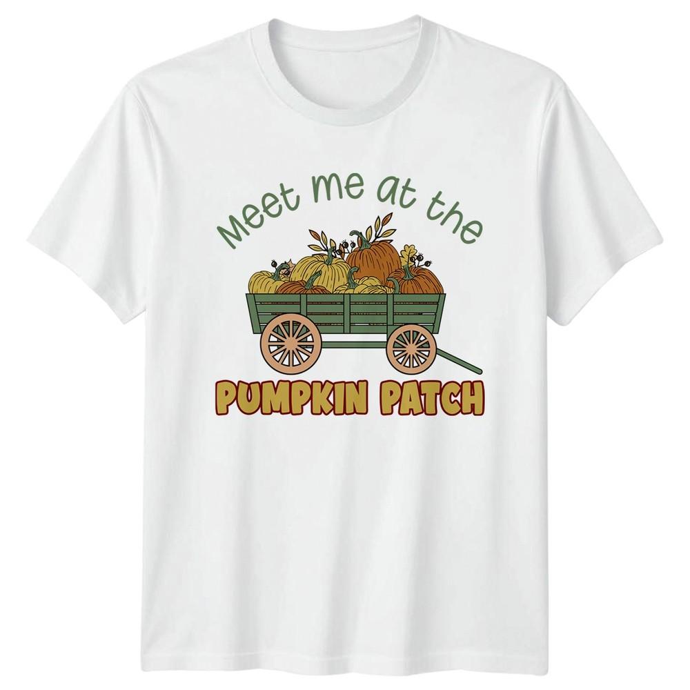 Meet Me At The Pumpkin TShirt Pumpkin Patch Fall Autumn Fall Harvest Gift S
