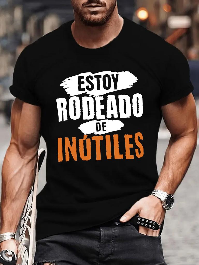 MenS Casual Summer TShirt ESTOY RODEADO DE INUTILES Fun Spanish Graphic Tee Black Short Sleeve Crew Neck