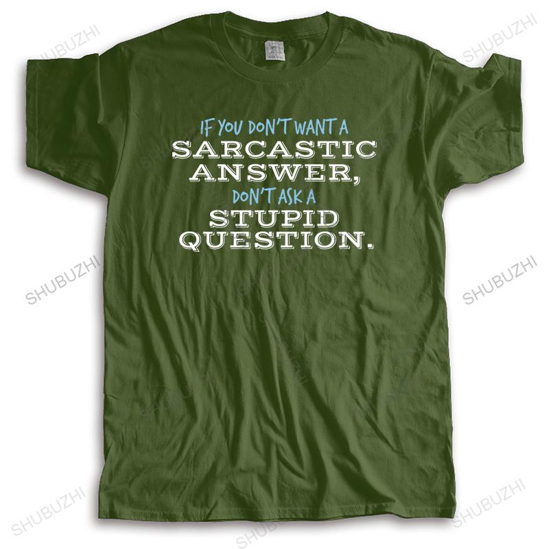 Men's Sarcastic Answer Stupid Question T-SHIRT funny fashion clothing birthday gift tee birthday gift for him for her