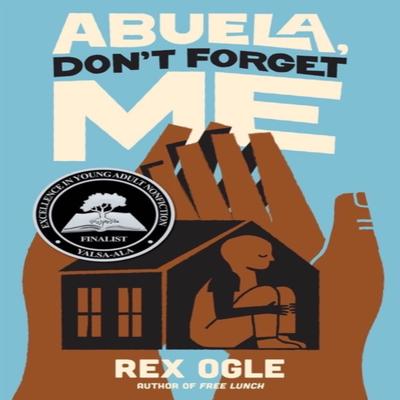 Abuela Dont Forget Me by Rex Ogle Hardback Book 9781324019954