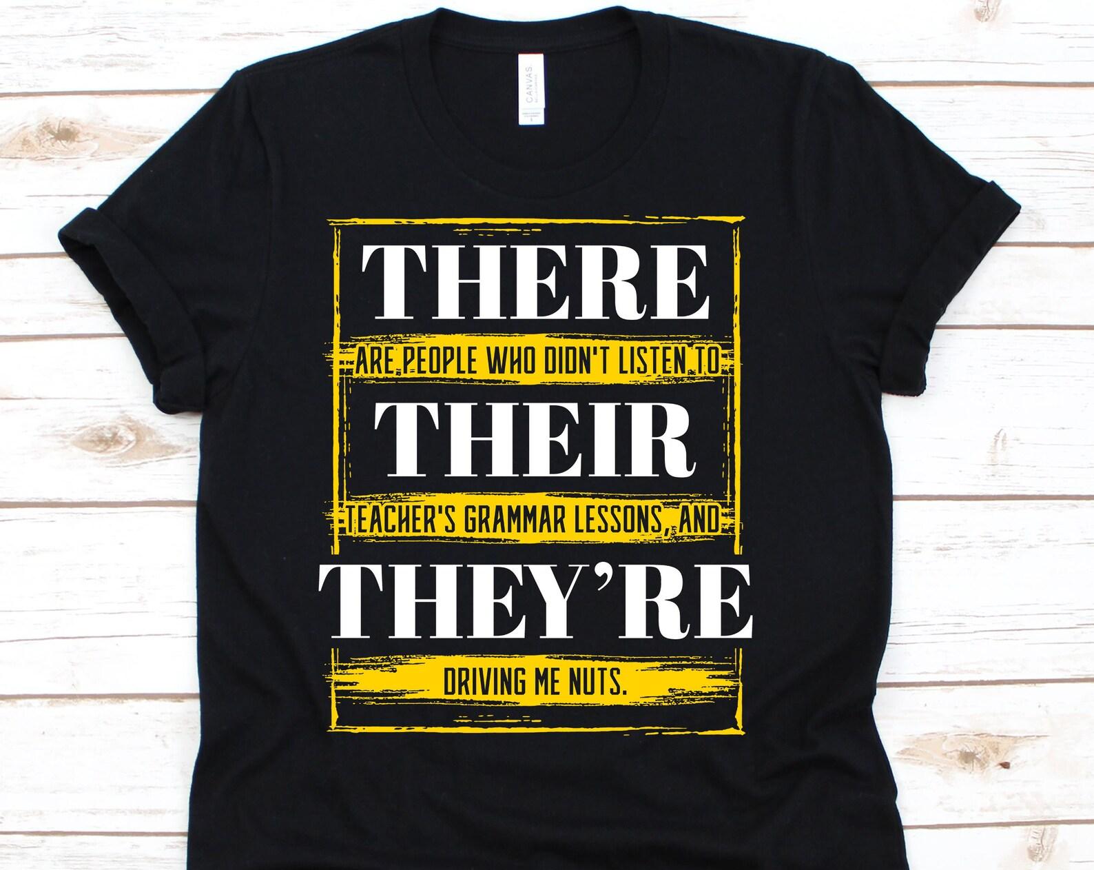 There Their They re Shirt, Grammar Police, English Teacher Gift, Grammar Shirt, Teacher Shirt, Grammar, Grammar Gift M