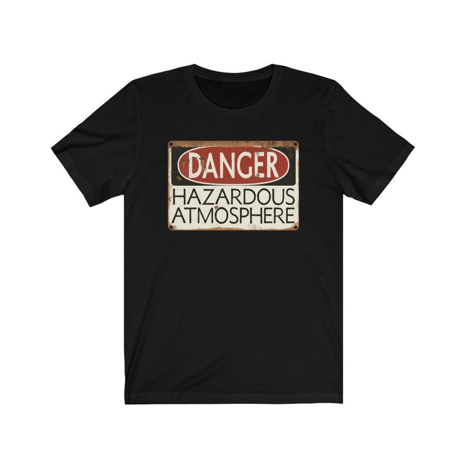 Danger: Hazardous Atmosphere - Vintage Sign, Warning, Funny - T-Shirt 2XL