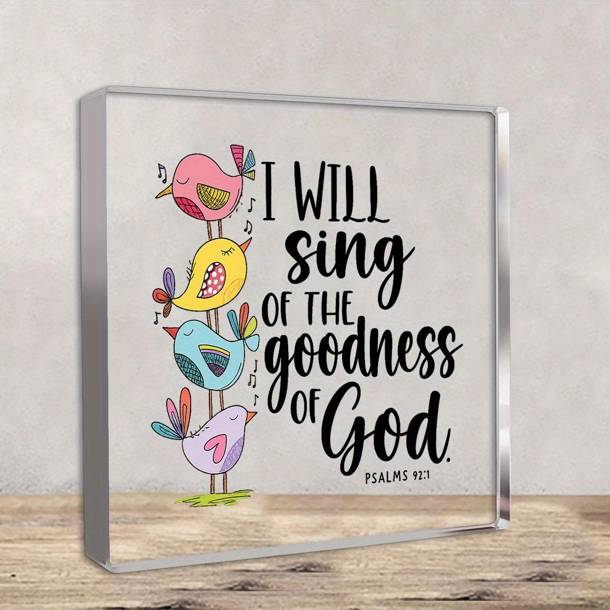 I Will Sing of The Goodness of God  Psalm 23:1 Verse Figurine - Inspirational Songbird Decor with Cursive Scripture, Psalms Book Verse for Women, Ch 10*10cm