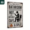 Funny This Is A Bathroom Not An Internet Cafe Split Vintage Metal Tin Sign Iron Painting Wall Art Plaque for Restroom Toilet