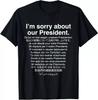 Mi Dispiace Per Il Nostro Presidente T-shirt Divertente Anti Trump, Maglietta Unisex