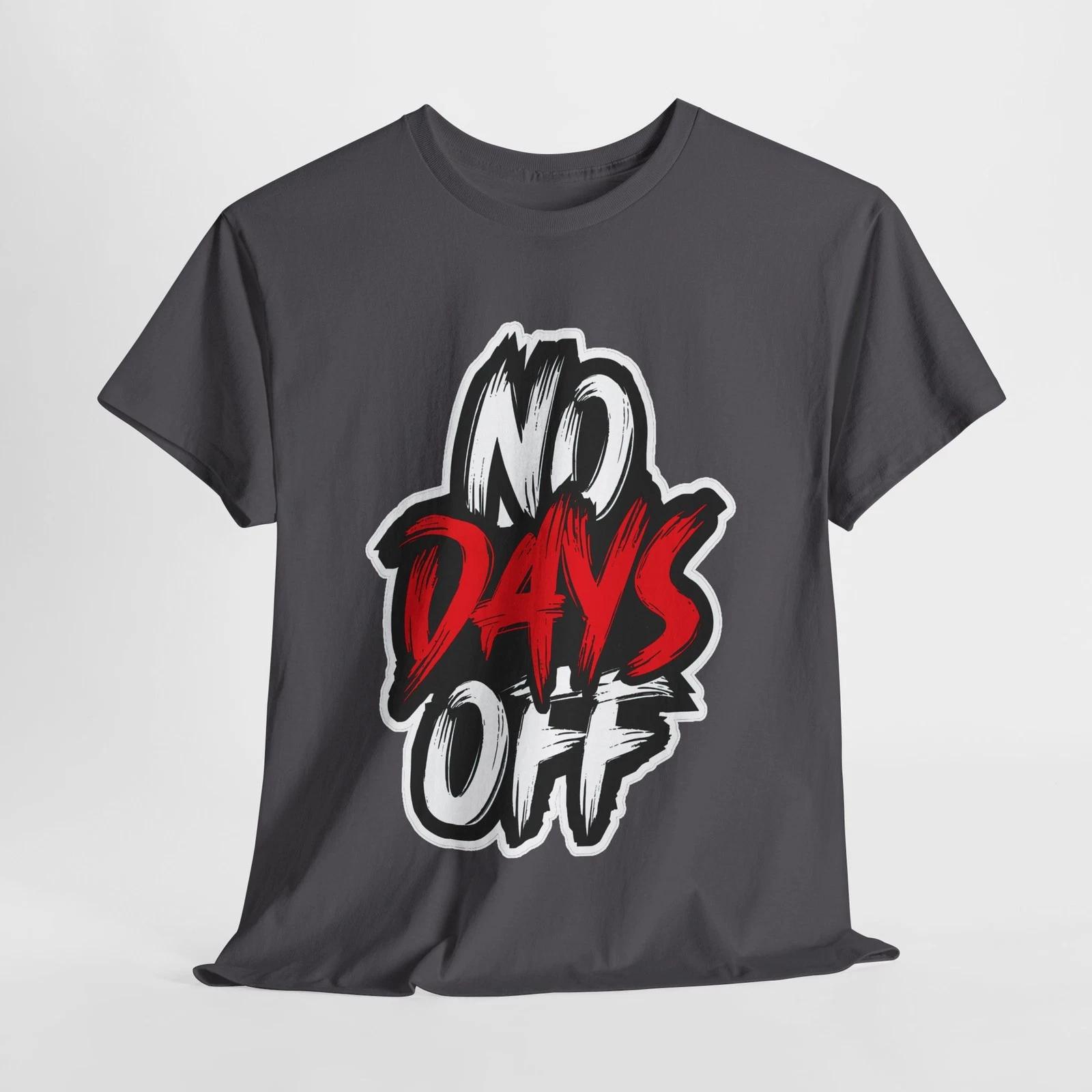 No Days Off Unisex Heavy Cotton Tee, Motivational Shirt, Workout Apparel, [...] 4XL