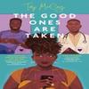 The Good Ones Are Taken by Taj McCoy Paperback Book 9781408748374