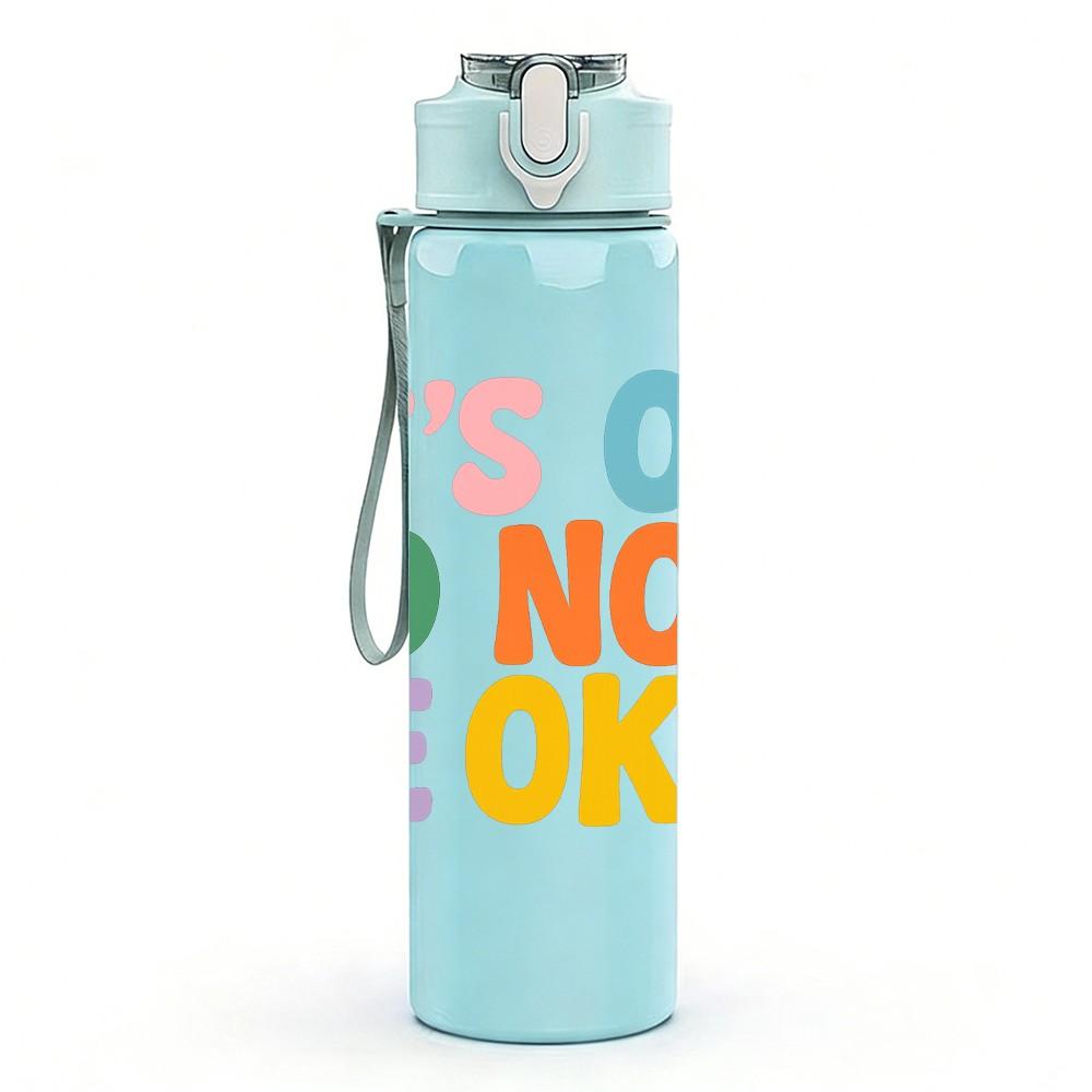 1PC Its Ok To Not Be Ok Rainbow 750ml Color Plastic Sports Water Bottle Leakproof Flip Straw Lid Suitable for Sports Office Home Use