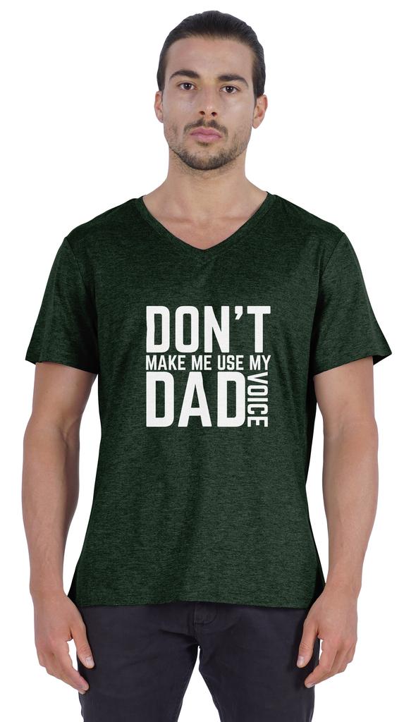 Inkmeso Letter Printed   Don  t Make Me Use My Dad Voice   Mens Tshirt For Daddy's Jersey