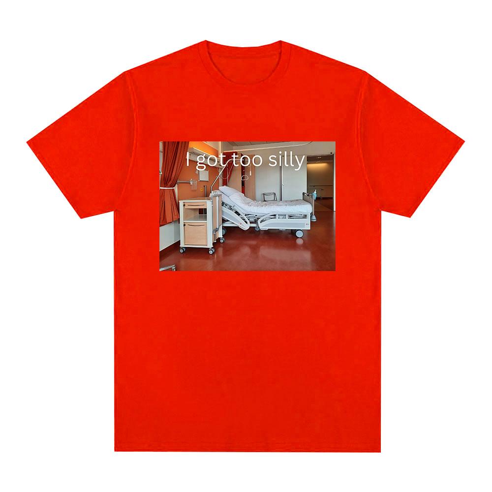 I Got Too Silly Funny Meme Graphic Print Men Women Fashion Vintage T-shirts Summer Cotton Casual Oversized Tee Shirt Streetwear