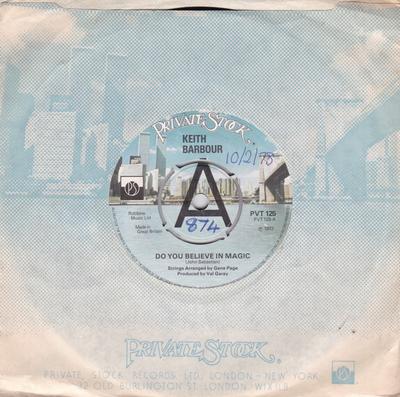Disc de 7 inch KEITH BARBOUR - Do You Believe In Magic PVT125PROMO Private Stock 1977 UK Rock Uzat