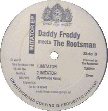 

12inch Record DADDY FREDDY THE ROOTSMAN Imitator EP TEMEP011 Third Eye Music 1999 UK Reggae Ska Dub Used
