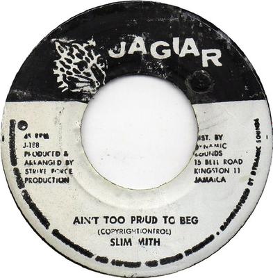 Disque 7 pouces SLIM SMITH - Ain't Too Proud To Beg J188 Jaguar Jamaïque Reggae, Ska & Dub Occasion