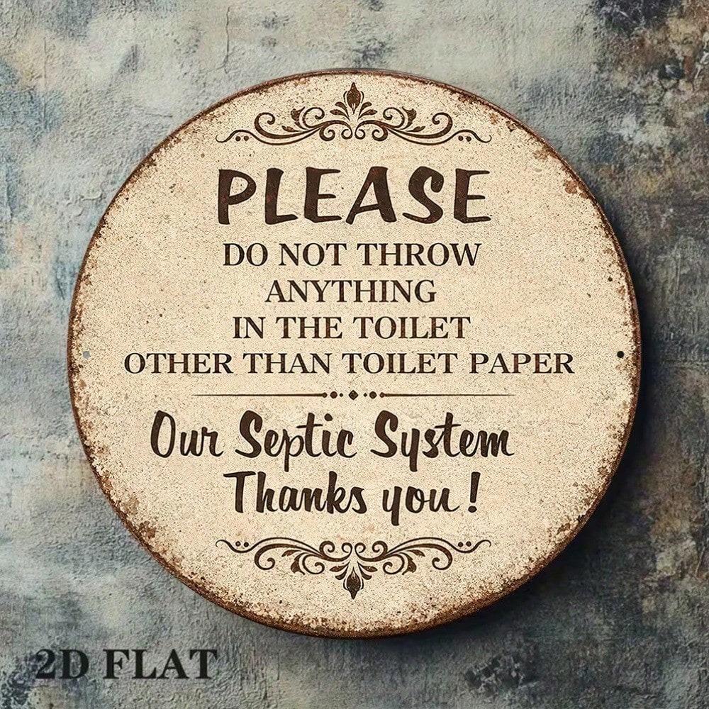 1pc Funny Vintage Round Tin Sign Please Do Not Throw Anything Other Than Toilet Paper Into The Toilet Septic System Plaque