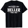 The Older I Get The Heller The No BLACK T-Shirt 2307
