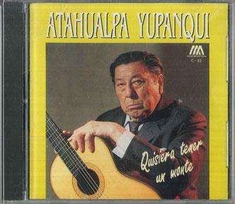 

CD ATAHUALPA YUPANQUI - Quisiera Tener Un Monte C52 MICROFON 1991 US Latin Used
