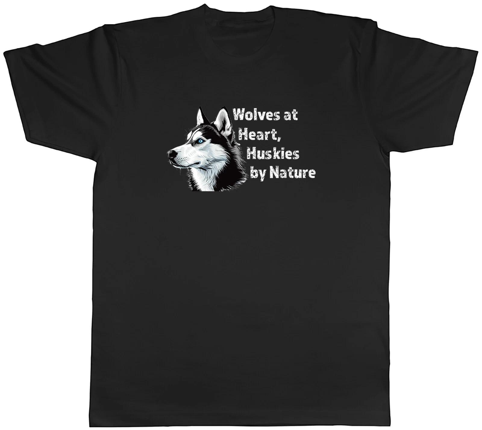 Wolves at Heart Huskies by Nature Mens T-Shirt Husky Dog Lover Tee Gift XXXXL
