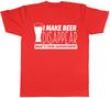 I Make Beer Disappear Whats Your Superpower Unisexs Unisexs Unisex Tee TShirt
